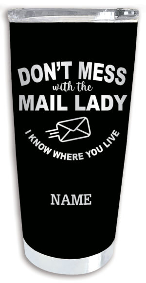 Mail Lady Custom Laser Engraved Premium Tumbler 20oz.