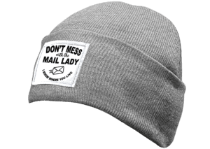 Don't Mess with the Mail Lady Beanie